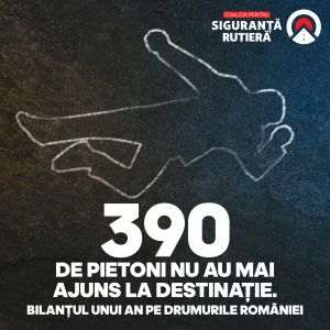 CSR: 390 de pietoni nu au mai ajuns la destinaţie. Bilanţul unui an pe drumurile României